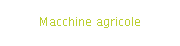 Macchine agricole
